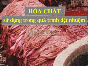 Hóa chất phổ biến trong ngành dệt nhuộm