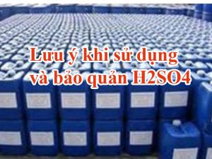 Lưu ý và bảo quản H2SO4 khi sử dụng