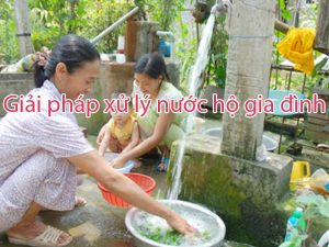 Giải pháp xử lý nước hộ gia đình
