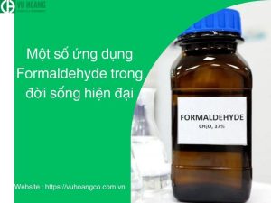 Một số ứng dụng Formaldehyde trong đời sống hiện đại