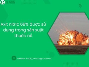 HNO3 ứng dụng trong việc sản xuất thuốc nổ