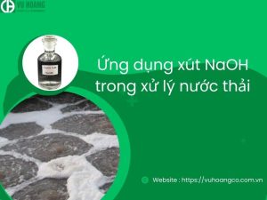 Ứng dụng xút NaOH trong xử lý nước thải