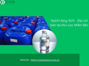NaOH lỏng 50% . Địa chỉ bán tại khu vực Miền Bắc