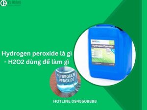 Hydrogen peroxide là gì - H2O2 dùng để làm gì