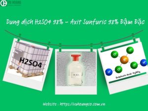 Dung dịch H2SO4 98% - Axit Sunfuric 98% Đậm Đặc
