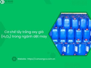 Cơ chế tẩy trắng oxy già (H₂O₂) trong ngành dệt may
