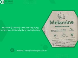 MELAMINE (C3H6N6)– Hóa chất ứng dụng trong nhựa, vật liệu xây dựng và đồ gia dụng