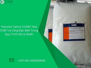 Polymer Cation C1492: Hóa Chất Trợ Lắng Đặc Biệt Trong Quy Trình Xử Lý Nước
