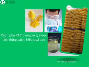 Cách pha PAC trong xử lý nước thải đúng cách, hiệu quả cao