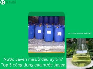 Nước Javen mua ở đâu uy tín? Top 5 công dụng của nước Javen