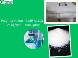 Polymer Anion – KMR A1110 – 25 kg/bao – Hàn Quốc