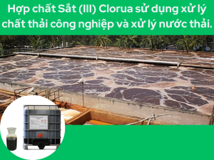 Hợp chất Sắt (III) Clorua sử dụng xử lý chất thải công nghiệp và xử lý nước thải