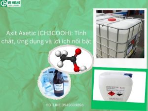 Axit Axetic (CH3COOH): Tính chất, ứng dụng và lợi ích nổi bật