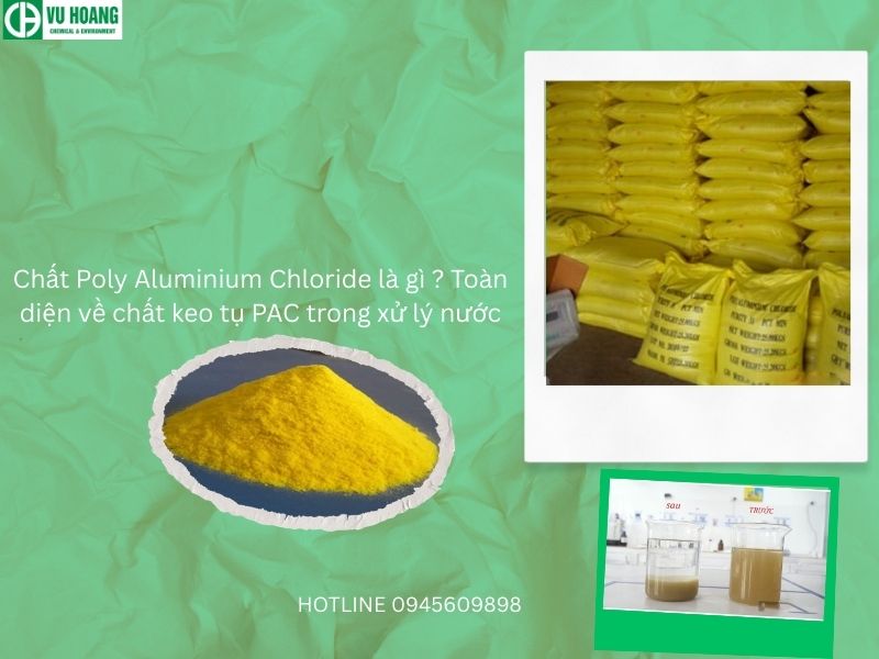 Chất Poly Aluminium Chloride là gì ? Toàn diện về chất keo tụ PAC trong ...