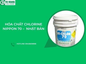 Hóa chất CHLORINE NIPPON 70 –  Nhật Bản