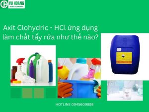 Axit Clohydric - HCl ứng dụng làm chất tẩy rửa như thế nào?