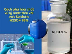 Cách pha hóa chất xử lý nước thải với Axit Sulphuric 98%