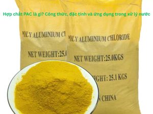 Hợp chất PAC là gì? Công thức, đặc tính và ứng dụng trong xử lý nước