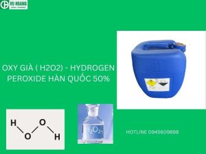 OXY GIÀ ( H2O2) - HYDROGEN PEROXIDE HÀN QUỐC 50%