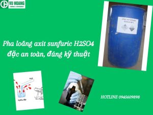 Pha loãng axit sunfuric H2SO4 đặc an toàn, đúng kỹ thuật