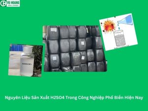 Nguyên Liệu Sản Xuất H2SO4 Trong Công Nghiệp Phổ Biến Hiện Nay