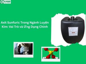 Axit Sunfuric Trong Ngành Luyện Kim: Vai Trò và Ứng Dụng Chính