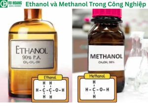  Ethanol và Methanol Trong Công Nghiệp