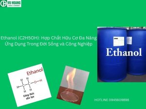 Ethanol (C2H5OH): Hợp Chất Hữu Cơ Đa Năng Ứng Dụng Trong Đời Sống và Công Nghiệp