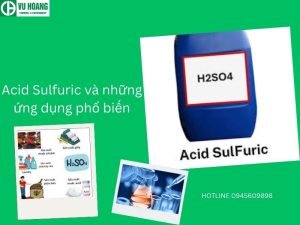 Acid Sulfuric và những ứng dụng phổ biến