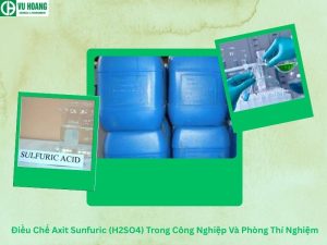 Điều Chế Axit Sunfuric (H2SO4) Trong Công Nghiệp Và Phòng Thí Nghiệm