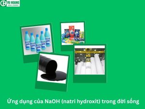 Ứng dụng của NaOH (natri hydroxit) trong đời sống