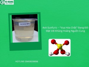 Axit Sunfuric – “Vua Hóa Chất” Đang Đối Mặt Với Khủng Hoảng Nguồn Cung