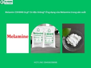 Melamin C3H6N6 là gì? Có độc không? Ứng dụng của Melamine trong sản xuất