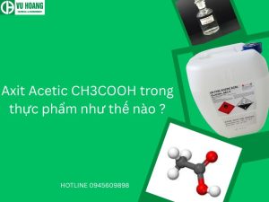 Axit Acetic CH3COOH trong thực phẩm như thế nào ?