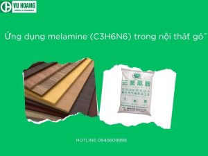 Ứng dụng melamine (C3H6N6) trong nội thất gỗ