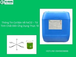 Thông Tin Cơ Bản Về FeCl2 – Từ Tính Chất Đến Ứng Dụng Thực Tế