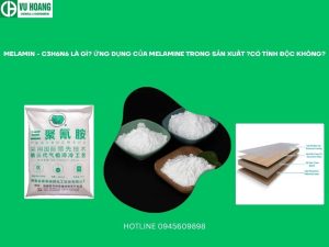 Melamin - C3H6N6 là gì? Ứng dụng của Melamine trong sản xuất ?Có tính độc không?