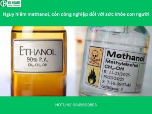 Nguy hiểm methanol, cồn công nghiệp đối với sức khỏe con người