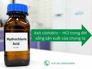 Axit clohidric – HCl trong đời sống sản xuất của chúng ta