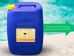 Dung dịch Axit HCl và ứng dụng trong xử lý nước bể bơi?