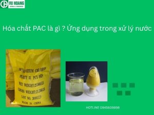 Hóa chất PAC là gì ? Ứng dụng trong xử lý nước