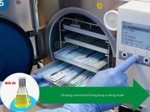 Sử dụng chlorine khử trùng dụng cụ đúng chuẩn