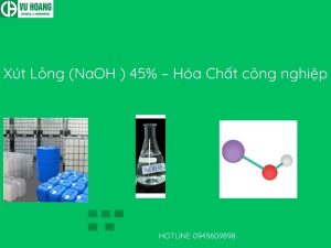 Xút Lỏng (NaOH ) 45% – Hóa Chất công nghiệp