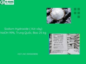 Sodium Hydroxide ( Xút vảy) NaOH 99%, Trung Quốc, Bao 25 kg